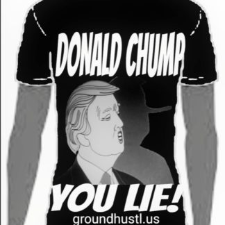 T-shirt 'You Lie" Donald Chump